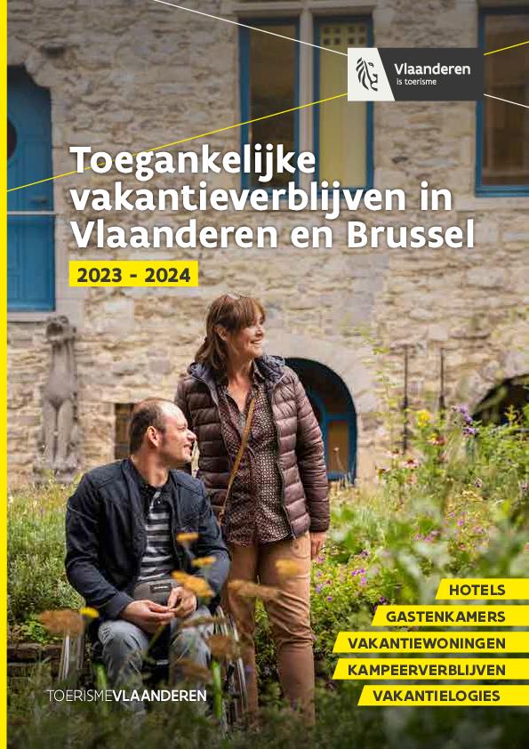 Toegankelijke vakantieverblijven in Vlaanderen en Brussel 2023 - 2024. Hotels, gastenkamers, vakantiewoningen, kampeerverblijven, vakantielogies
